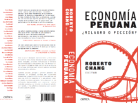 Economía Peruana: ¿Milagro o Ficción? (Libro Nuestro!)